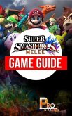Super Smash Bros Melee Game Guide (eBook, ePUB) Super Smash Bros Melee Game Guide (eBook, ePUB)