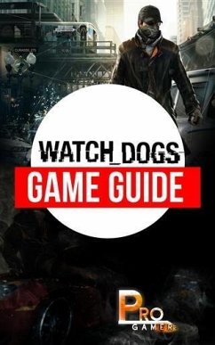 Cover Watch Dogs Game Guide (eBook, ePUB)