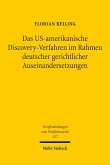 Das US-amerikanische Discovery-Verfahren im Rahmen deutscher gerichtlicher Auseinandersetzungen (eBook, PDF)