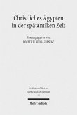 Christliches Ägypten in der spätantiken Zeit (eBook, PDF) Christliches Ägypten in der spätantiken Zeit (eBook, PDF)