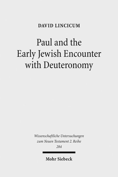 Paul and the Early Jewish Encounter with Deuteronomy (eBook, PDF) Paul and the Early Jewish Encounter with Deuteronomy (eBook, PDF)