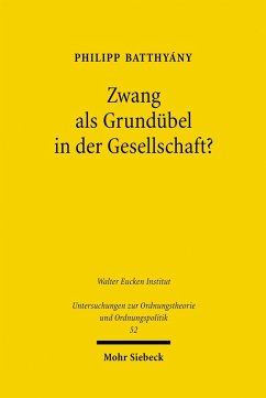 Zwang als Grundübel in der Gesellschaft? (eBook, PDF) - Batthyány, Philipp