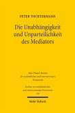 Die Unabhängigkeit und Unparteilichkeit des Mediators (eBook, PDF)