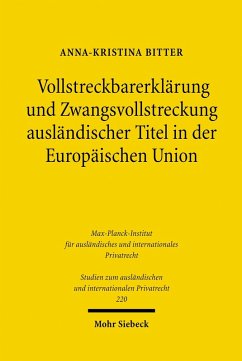 Vollstreckbarerklärung und Zwangsvollstreckung ausländischer Titel in der Europäischen Union (eBook, PDF) - Bitter, Anna-Kristina