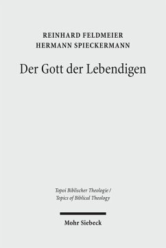 Der Gott der Lebendigen (eBook, PDF) - Feldmeier, Reinhard; Spieckermann, Hermann