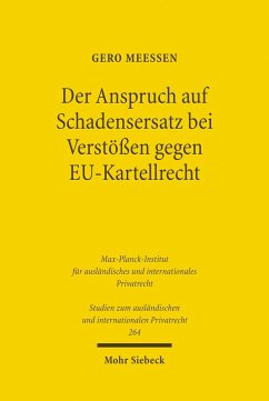 Der Anspruch auf Schadensersatz bei Verstößen gegen EU-Kartellrecht - Konturen eines Europäischen Kartelldeliktsrechts? (eBook, PDF) - Meeßen, Gero