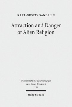 Attraction and Danger of Alien Religion (eBook, PDF) - Sandelin, Karl-Gustav