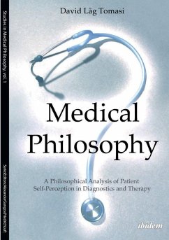Cover Medical Philosophy. A Philosophical Analysis of Patient Self-Perception in Diagnostics and Therapy