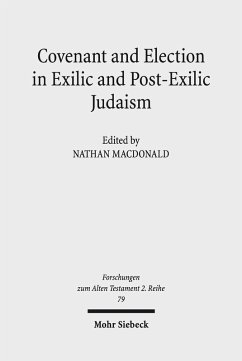 Covenant and Election in Exilic and Post-Exilic Judaism (eBook, PDF)