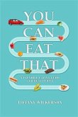 You Can Eat That. (eBook, ePUB)