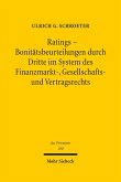 Ratings - Bonitätsbeurteilungen durch Dritte im System des Finanzmarkt-, Gesellschafts- und Vertragsrechts (eBook, PDF)