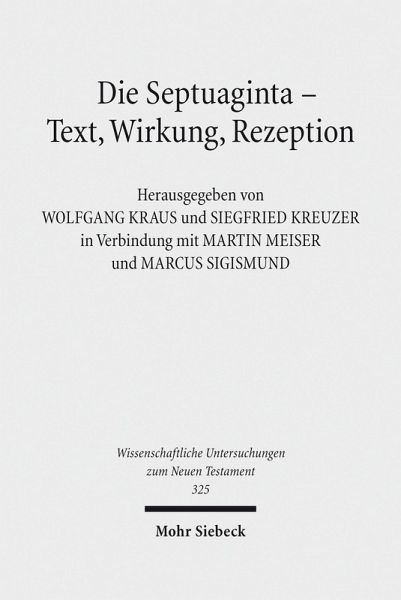 Die Septuaginta - Text, Wirkung, Rezeption (eBook, PDF) Die Septuaginta - Text, Wirkung, Rezeption (eBook, PDF)