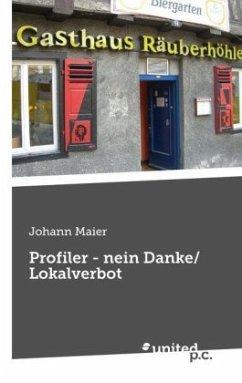 Profiler - nein Danke/ Lokalverbot - Maier, Johann