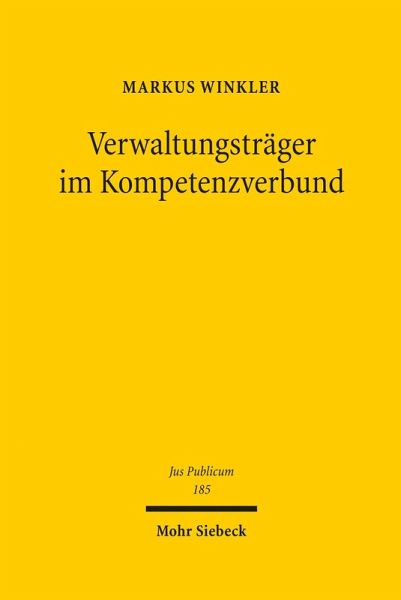 Verwaltungsträger im Kompetenzverbund (eBook, PDF) Verwaltungsträger im Kompetenzverbund (eBook, PDF)