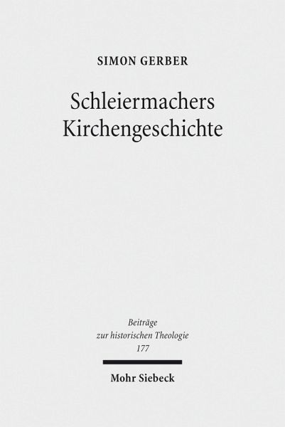 Schleiermachers Kirchengeschichte (eBook, PDF) Schleiermachers Kirchengeschichte (eBook, PDF)
