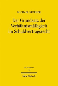 Der Grundsatz der Verhältnismäßigkeit im Schuldvertragsrecht (eBook, PDF) - Stürner, Michael