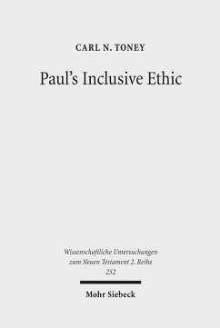 Paul's Inclusive Ethic (eBook, PDF) - Toney, Carl N.