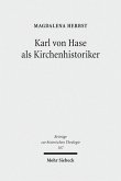 Karl von Hase als Kirchenhistoriker (eBook, PDF)