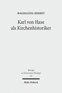 Karl von Hase als Kirchenhistoriker (eBook, PDF) - Herbst, Magdalena