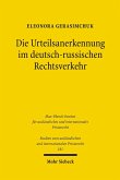 Die Urteilsanerkennung im deutsch-russischen Rechtsverkehr (eBook, PDF)