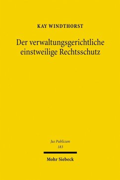 Der verwaltungsgerichtliche einstweilige Rechtsschutz (eBook, PDF) - Windthorst, Kay