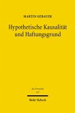 Hypothetische Kausalität und Haftungsgrund (eBook, PDF)