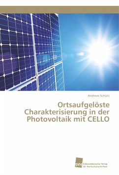 Ortsaufgelöste Charakterisierung in der Photovoltaik mit CELLO - Schütt, Andreas