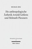 Die anthropologische Ästhetik Arnold Gehlens und Helmuth Plessners (eBook, PDF)