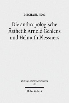 Die anthropologische Ästhetik Arnold Gehlens und Helmuth Plessners (eBook, PDF) - Hog, Michael