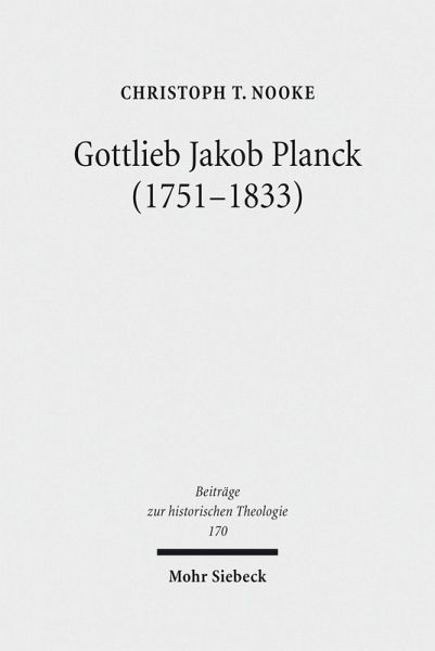 Gottlieb Jakob Planck (1751-1833) (eBook, PDF) Gottlieb Jakob Planck (1751-1833) (eBook, PDF)