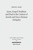 Jesus, Gospel Tradition and Paul in the Context of Jewish and Greco-Roman Antiquity (eBook, PDF)
