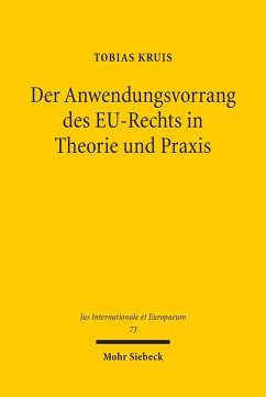 Der Anwendungsvorrang des EU-Rechts in Theorie und Praxis (eBook, PDF) - Kruis, Tobias
