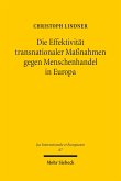 Die Effektivität transnationaler Maßnahmen gegen Menschenhandel in Europa (eBook, PDF)