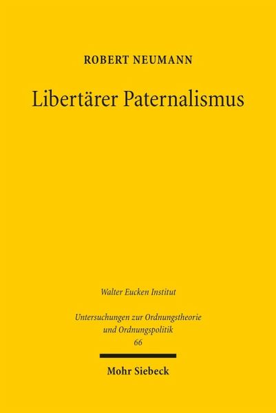 Libertärer Paternalismus (eBook, PDF) Libertärer Paternalismus (eBook, PDF)