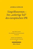 Eingriffsnormen - Der 'unfertige Teil' des europäischen IPR (eBook, PDF)