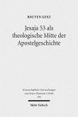 Jesaja 53 als theologische Mitte der Apostelgeschichte (eBook, PDF)