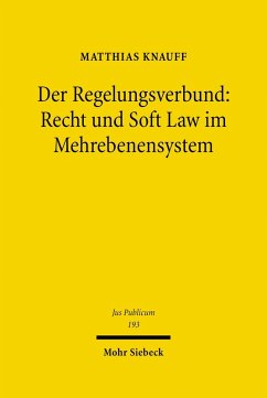 Der Regelungsverbund: Recht und Soft Law im Mehrebenensystem (eBook, PDF) - Knauff, Matthias