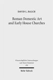 Roman Domestic Art and Early House Churches (eBook, PDF)