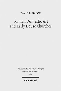 Roman Domestic Art and Early House Churches (eBook, PDF) - Balch, David L.