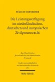 Die Leistungsverfügung im niederländischen, deutschen und europäischen Zivilprozessrecht (eBook, PDF)