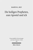 Die heiligen Propheten, eure Apostel und ich (eBook, PDF)