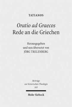 Oratio ad Graecos / Rede an die Griechen (eBook, PDF) - Tatianos, Tatianos