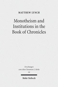 Monotheism and Institutions in the Book of Chronicles (eBook, PDF) - Lynch, Matthew