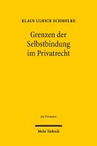 Grenzen der Selbstbindung im Privatrecht (eBook, PDF)