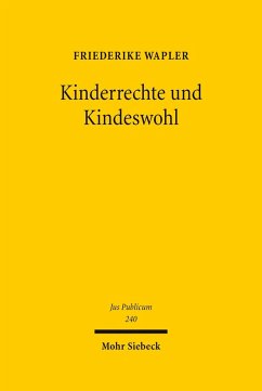 Kinderrechte und Kindeswohl (eBook, PDF) - Wapler, Friederike
