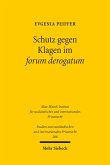Schutz gegen Klagen im forum derogatum (eBook, PDF)