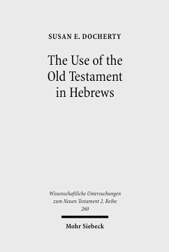The Use of the Old Testament in Hebrews (eBook, PDF) - E. Docherty, Susan