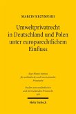 Umweltprivatrecht in Deutschland und Polen unter europarechtlichem Einfluss (eBook, PDF)