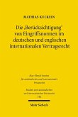Die 'Berücksichtigung' von Eingriffsnormen im deutschen und englischen internationalen Vertragsrecht (eBook, PDF)