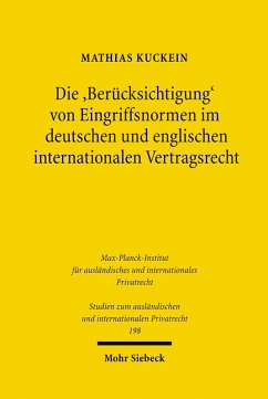 Die 'Berücksichtigung' von Eingriffsnormen im deutschen und englischen internationalen Vertragsrecht (eBook, PDF) - Kuckein, Mathias